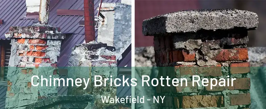 Chimney Bricks Rotten Repair Wakefield - NY