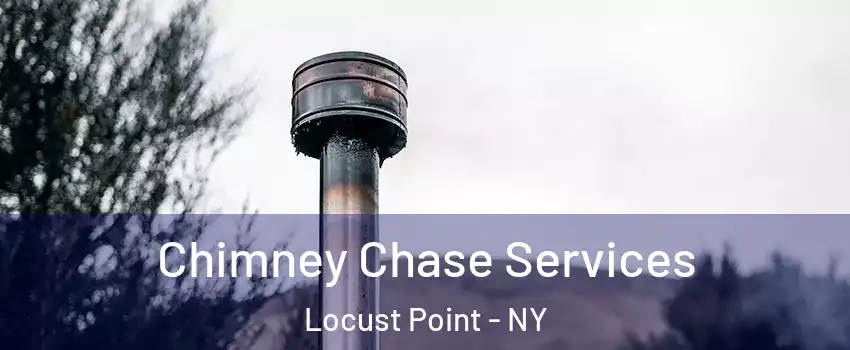 Chimney Chase Services Locust Point - NY