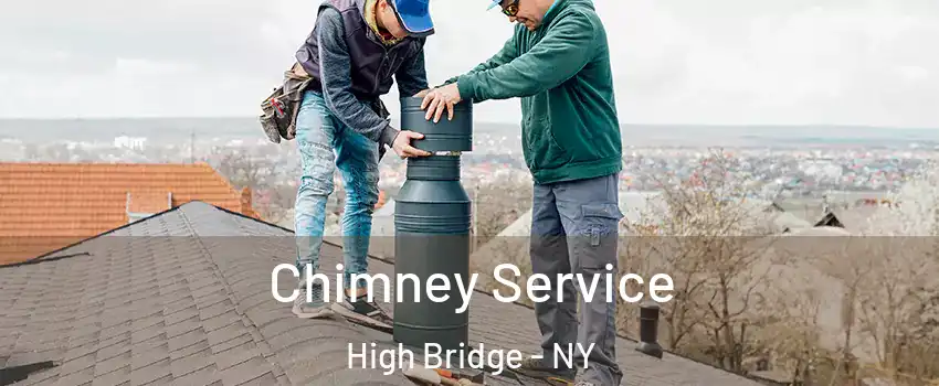 Chimney Service High Bridge - NY