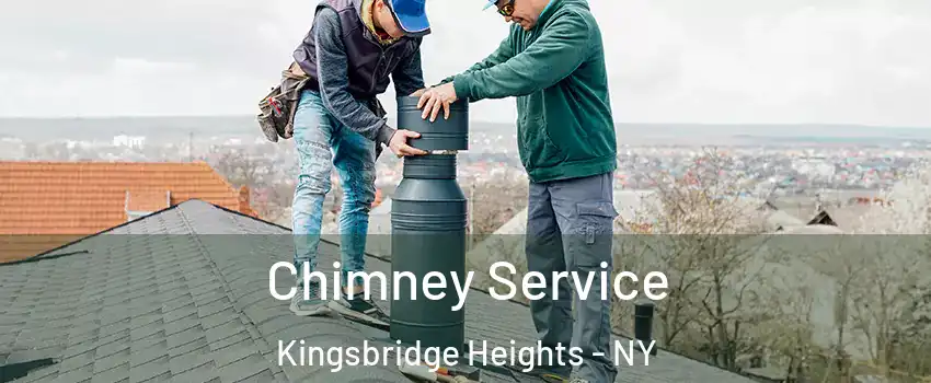 Chimney Service Kingsbridge Heights - NY