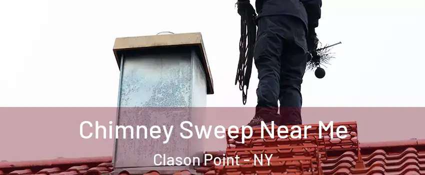 Chimney Sweep Near Me Clason Point - NY