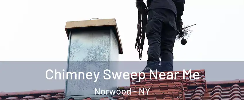 Chimney Sweep Near Me Norwood - NY