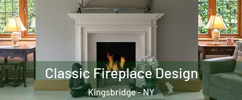 Classic Fireplace Design Kingsbridge - NY