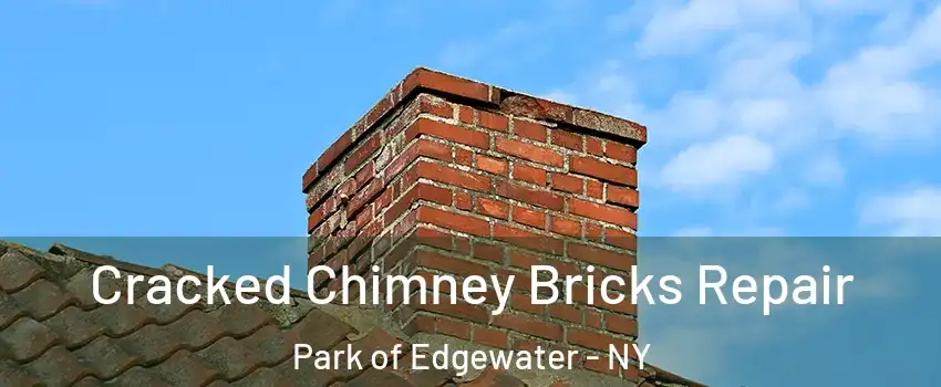 Cracked Chimney Bricks Repair Park of Edgewater - NY