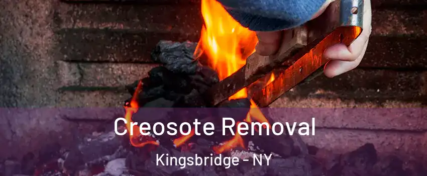 Creosote Removal Kingsbridge - NY