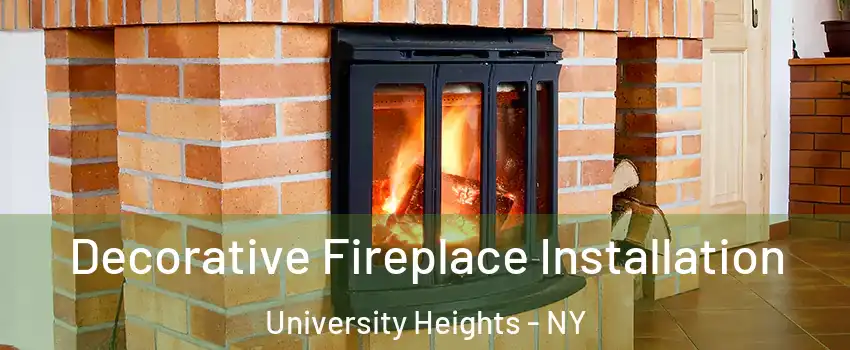 Decorative Fireplace Installation University Heights - NY