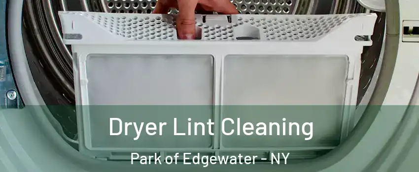 Dryer Lint Cleaning Park of Edgewater - NY