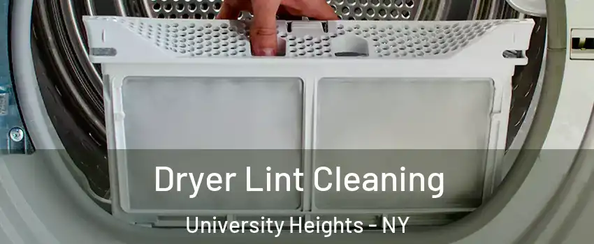 Dryer Lint Cleaning University Heights - NY