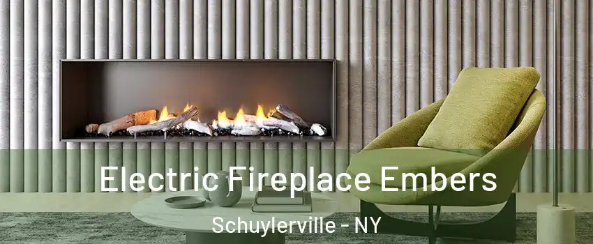 Electric Fireplace Embers Schuylerville - NY