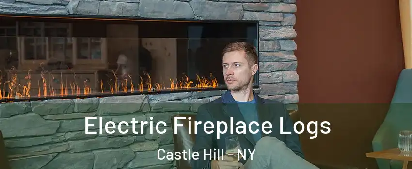 Electric Fireplace Logs Castle Hill - NY