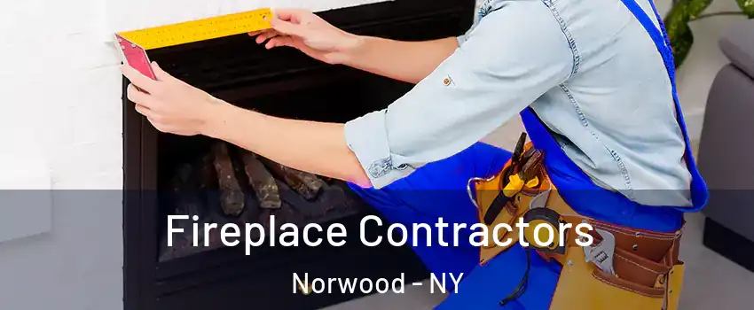 Fireplace Contractors Norwood - NY