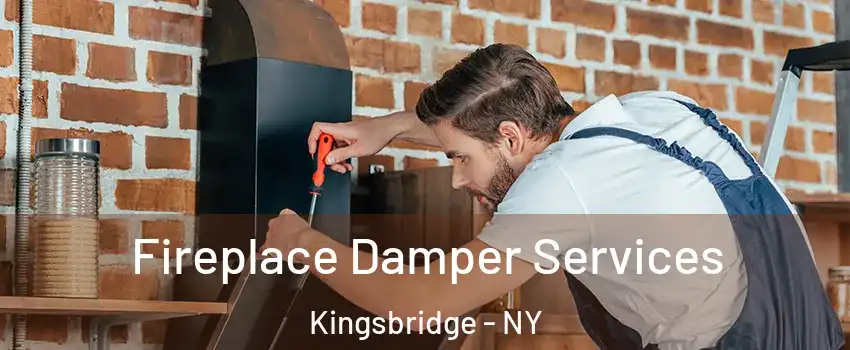 Fireplace Damper Services Kingsbridge - NY