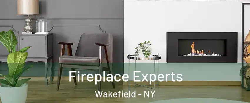 Fireplace Experts Wakefield - NY