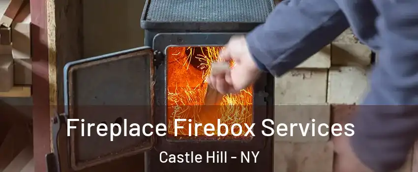 Fireplace Firebox Services Castle Hill - NY