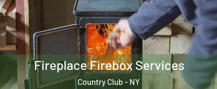 Fireplace Firebox Services Country Club - NY