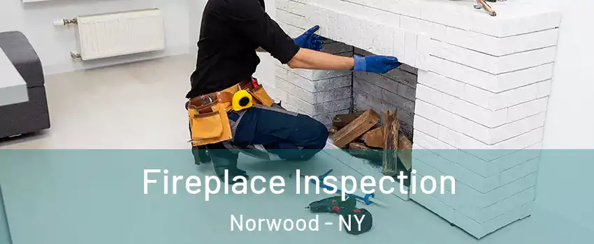 Fireplace Inspection Norwood - NY