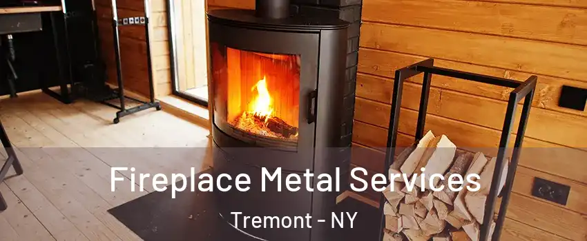 Fireplace Metal Services Tremont - NY