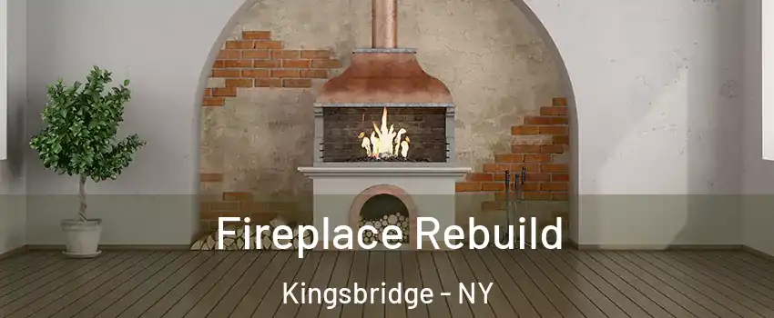 Fireplace Rebuild Kingsbridge - NY