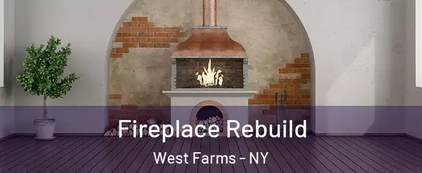 Fireplace Rebuild West Farms - NY