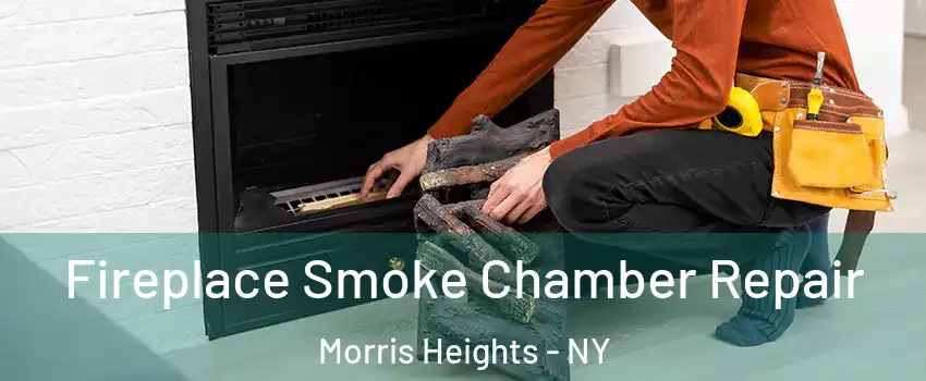Fireplace Smoke Chamber Repair Morris Heights - NY