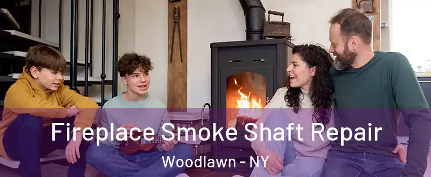 Fireplace Smoke Shaft Repair Woodlawn - NY