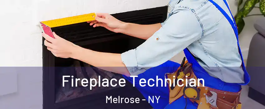 Fireplace Technician Melrose - NY