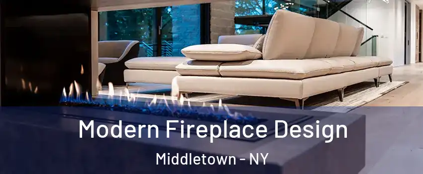 Modern Fireplace Design Middletown - NY