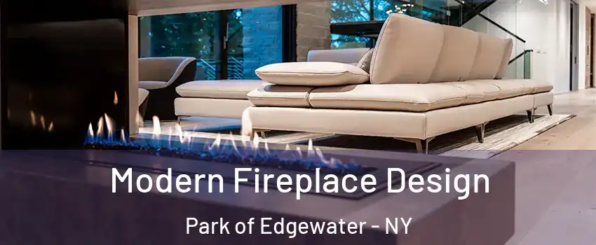 Modern Fireplace Design Park of Edgewater - NY