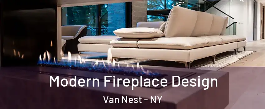 Modern Fireplace Design Van Nest - NY