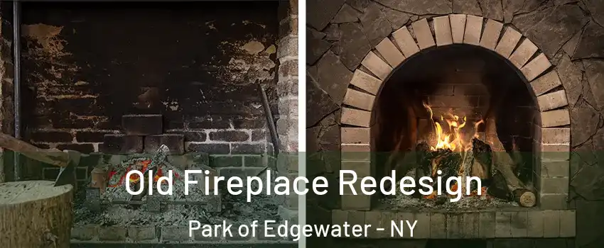 Old Fireplace Redesign Park of Edgewater - NY