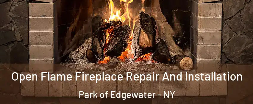 Open Flame Fireplace Repair And Installation Park of Edgewater - NY