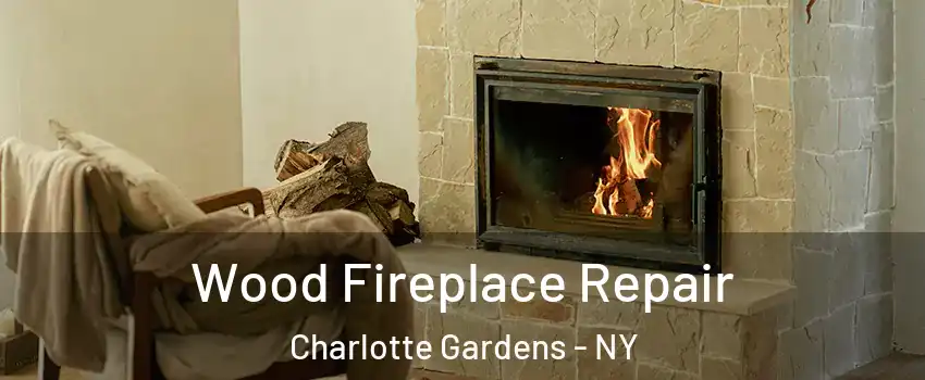 Wood Fireplace Repair Charlotte Gardens - NY