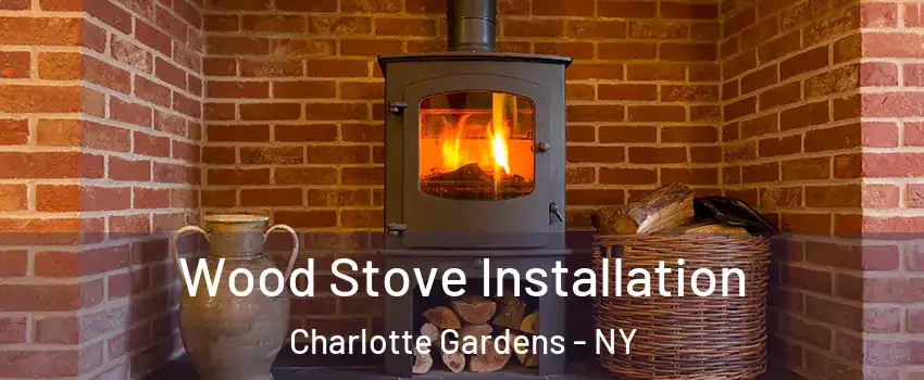 Wood Stove Installation Charlotte Gardens - NY